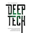 thumbnail image 1 of Pre-Owned Deep Tech: Demystifying the Breakthrough Technologies That Will Revolutionize Everything (Paperback) 1544518943 9781544518947, 1 of 1