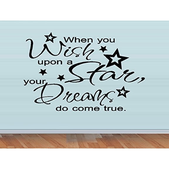 Decal ~ When you wish upon a Star Dreams do come true ~ WALL DECAL, 20" X 30"