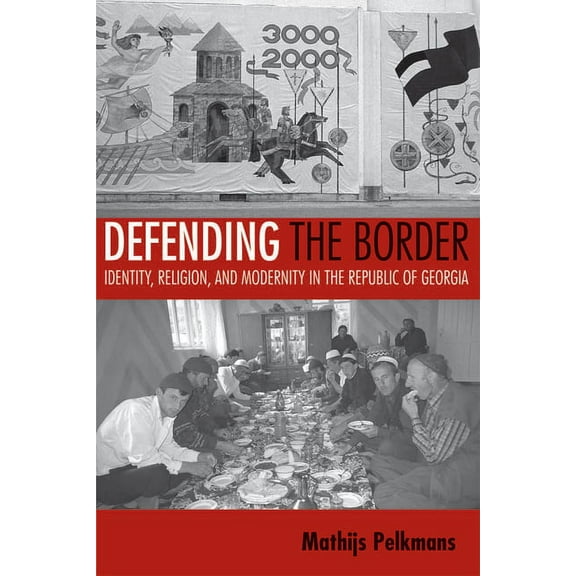 Culture and Society After Socialism Defending the Border, (Paperback)