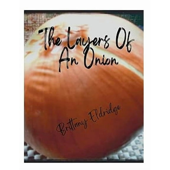 The Layers of An Onion, (Paperback)