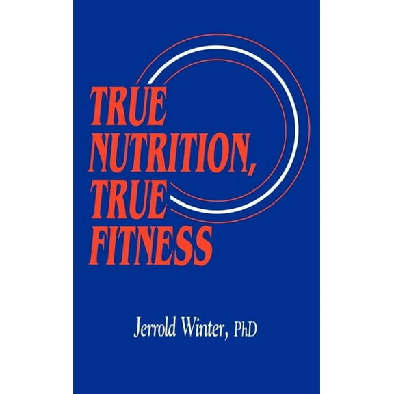 True Nutrition, True Fitness, (Hardcover)