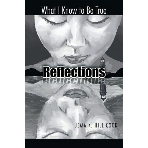 Reflections: What I Know to Be True, (Paperback)