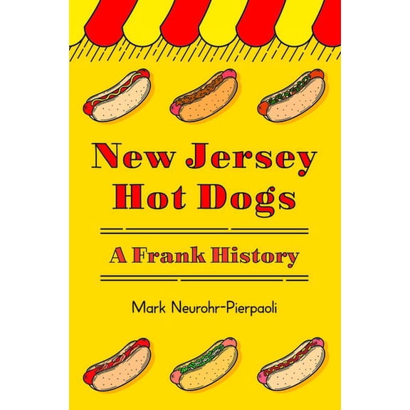 American Palate New Jersey Hot Dogs: A Frank History, (Paperback)