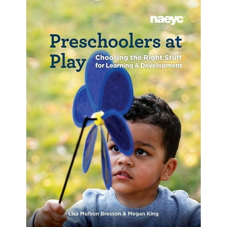 UPC: 9781938113765 | Preschoolers at Play : Choosing the Right Stuff for Learning and Development (Paperback)