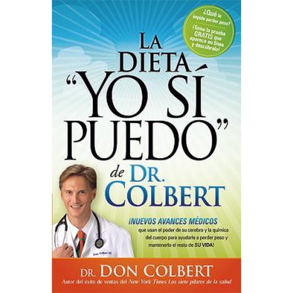 Pre-Owned La Dieta Yo Si Puedo de Dr. Colbert: Nuevos Avances Mdicos Que Usan Su Celebro Y La Qumica del Cuerpo Para Ayudarle a Perder Peso Y Mantenerlo El Re (Paperback) 1616380381 9781616380380
