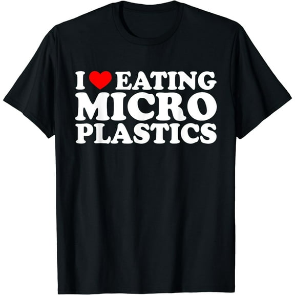I Love Eating Microplastics Shirt Heart To Eat Micro plastic T-Shirt