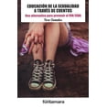 thumbnail image 1 of EDUCACION DE LA SEXUALIDAD A TRAVES DE CUENTOS: UNA ALTERNATIVA PARA PREVENIR EL VIH/SIDA FONTAMARA TIRSO CLEMADES, 1 of 2
