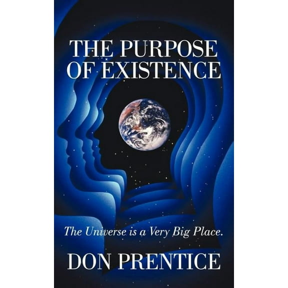 The Purpose of Existence (Paperback)