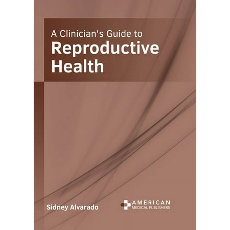 UPC: 9781639274680 | A Clinician s Guide to Reproductive Health (Hardcover)