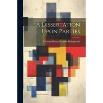 A Dissertation Upon Parties (Paperback)