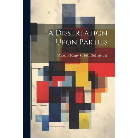 A Dissertation Upon Parties (Paperback)