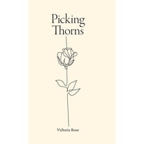 Picking Thorns, (Hardcover)