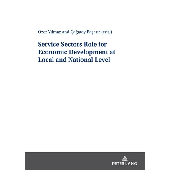 Service Sectors Role for Economic Development at Local and National Level (Paperback)