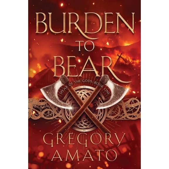 Spear of the Gods Burden to Bear, Book 1, (Paperback)
