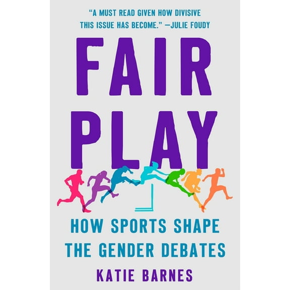 Fair Play: How Sports Shape the Gender Debates, (Hardcover)