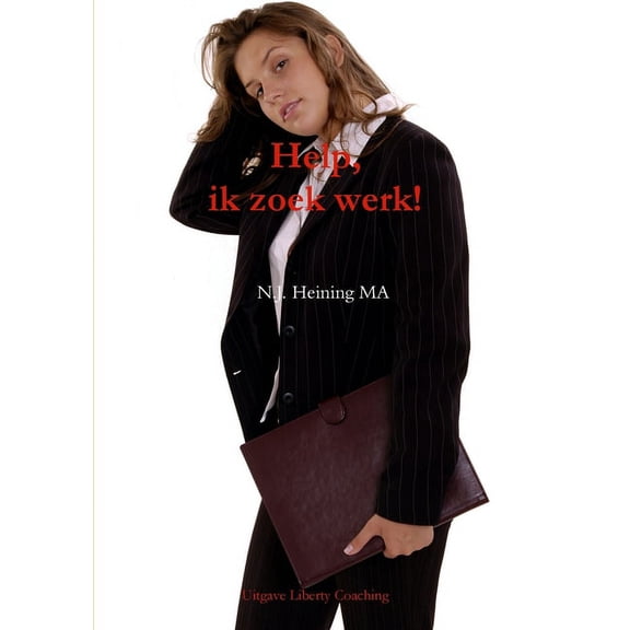 Help, ik zoek werk!, (Paperback)