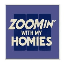 Stupell Industries Zoomin' With Homies Phrase Blue Office Humor Wall Plaque by Buck Wear