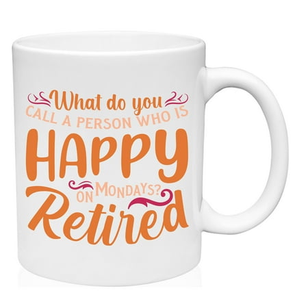 

Coffee Mug Happy Retired White Cup Funny Gift