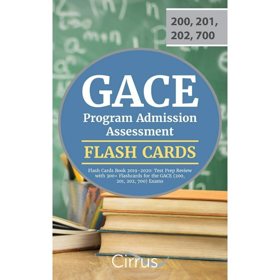 GACE Program Admission Assessment Flash Cards Book 2019-2020: Test Prep Review with 300  Flashcards for the GACE (200, 201, 202, 700) Exams (Paperback)