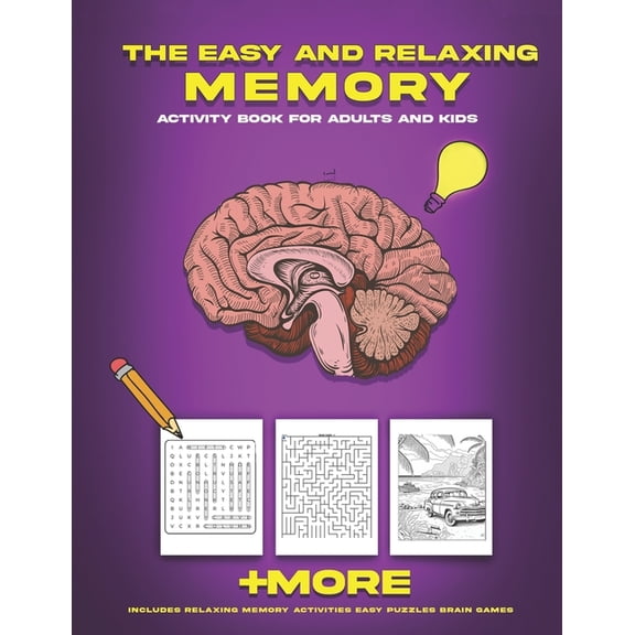 The Easy and Relaxing Memory Activity Book for Adults and Kids: Includes Relaxing Memory Activities Easy Puzzles Brain G, (Paperback)
