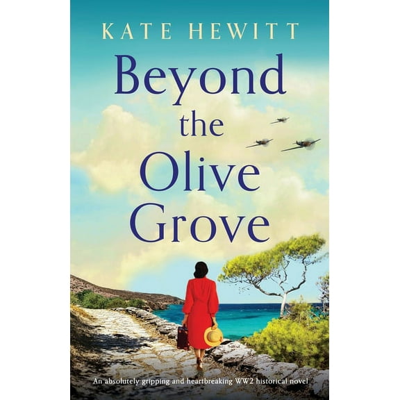 Beyond the Olive Grove: An absolutely gripping and heartbreaking WW2 historical novel, (Paperback)