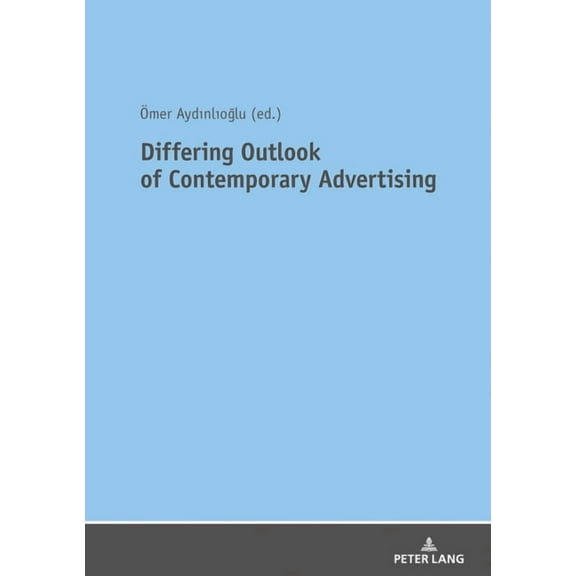 Differing Outlook of Contemporary Advertising (Paperback)