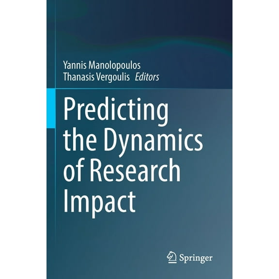 Predicting the Dynamics of Research Impact, (Paperback)