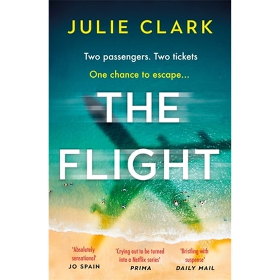 Pre-Owned The Flight: the perfect beach read for heart-stopping entertainment and a twist you won't see coming (Paperback) 1529384729 9781529384727
