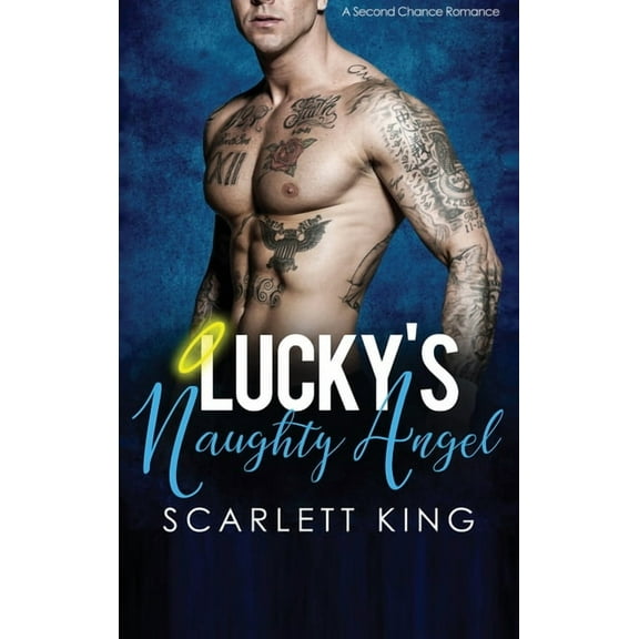 Dreams Fulfilled Lucky's Naughty Angel: A Second Chance Romance, Book 2, (Hardcover)