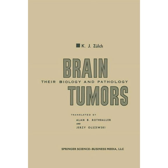 Brain Tumors: Their Biology and Pathology, (Paperback)