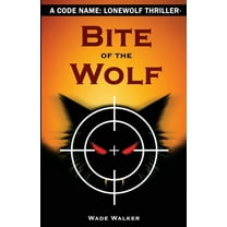 Code Name Lonewolf Bite of the Wolf, Book 1, (Paperback)