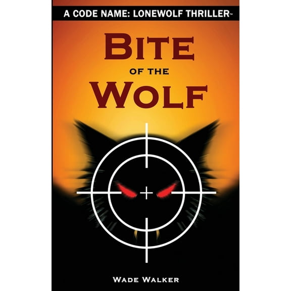Code Name Lonewolf Bite of the Wolf, Book 1, (Paperback)