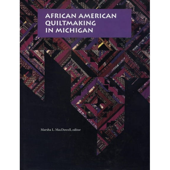 African American Quiltmaking in Michigan (Hardcover)