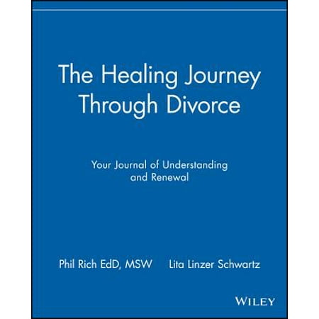 The Healing Journey Through Divorce Your Journal Of Understanding And Renewal -