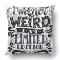 thumbnail image 1 of RYLABLUE I Am Not Weird Limited Edition Quote Vintage With Hand Lettering This And Bags Pillowcase Cover Cushion 18x18 inch, 1 of 1