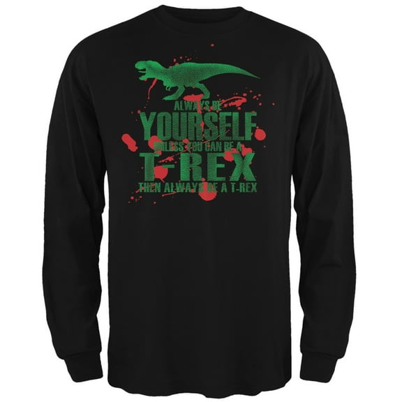 Jurassic -Always Be Yourself T-Rex Attack Jurassic Black Adult Long Sleeve Shirt - 2X-Large