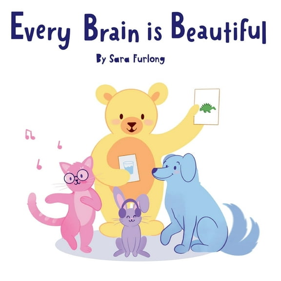 Every Brain is Beautiful, (Hardcover)