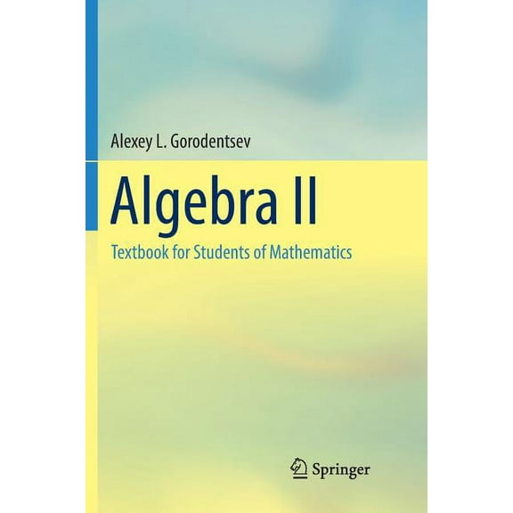 Algebra II: Textbook for Students of Mathematics, (Paperback)
