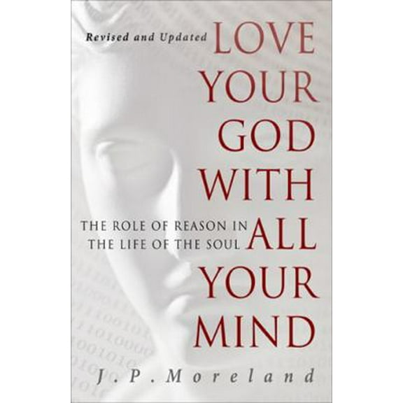 Pre-Owned Love Your God with All Your Mind (Paperback) 1617479004 9781617479007