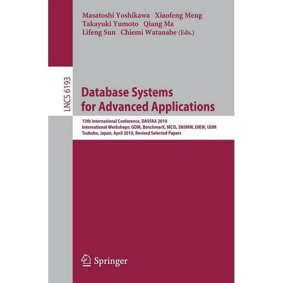 Database Systems for Advanced Applications: 15th International Conference, Dasfaa 2010, International Workshops: Gdm, Be, (Paperback)