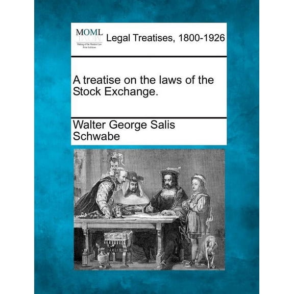 A Treatise on the Laws of the Stock Exchange. (Paperback)