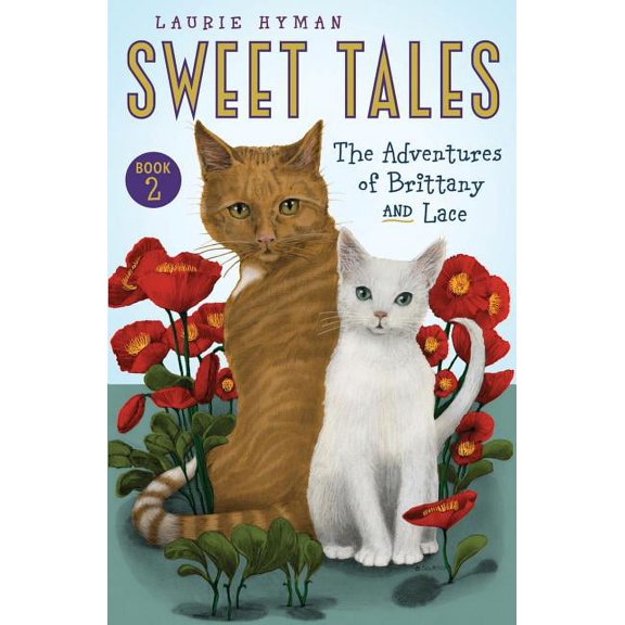 Sweet Tales Book 2: The Adventures of Brittany and Lace (Paperback)