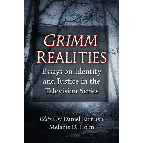 Grimm Realities: Essays on Identity and Justice in the Television Series, (Paperback)