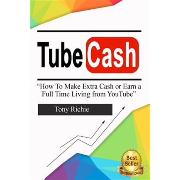 Pre-Owned Tube Cash: How to Make Extra Cash or Earn a Full Time Living from YouTube Paperback Tony Richie