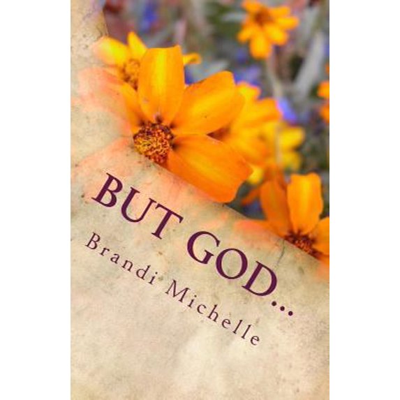 Pre-Owned But God...: Inspirations for the Soul (Paperback) by Brandi Michelle