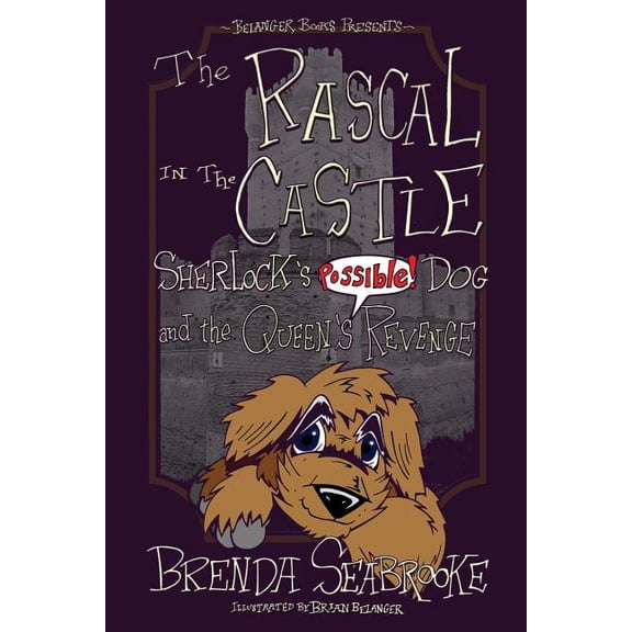 Sherlock's Dog The Rascal in the Castle: Sherlock's Possible! Dog and the Queen's Revenge, Book 2, (Paperback)