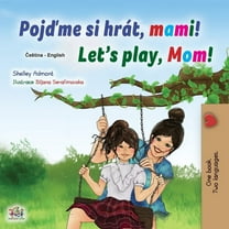 Czech English Bilingual Collection Let's play, Mom! (Czech English Bilingual Children's Book), (Paperback)