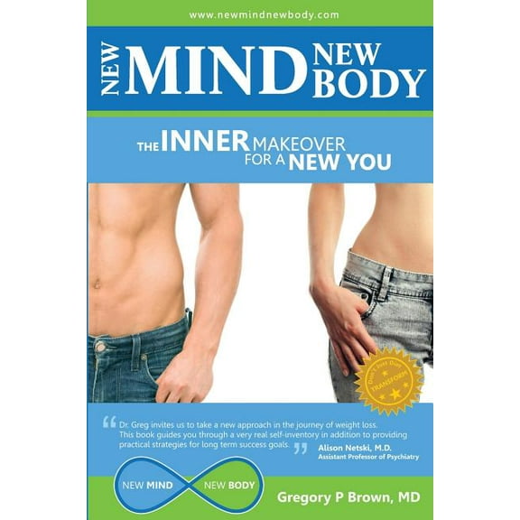New Mind, New Body : The Inner Makeover for a New You (Paperback)