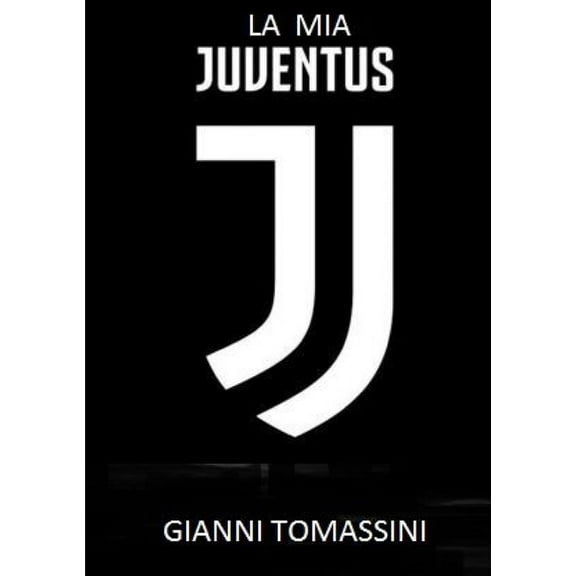 La MIA Juventus, (Paperback)