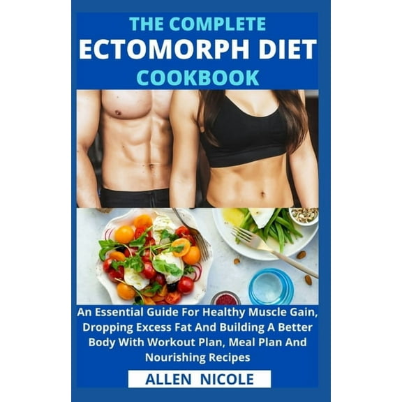 The Complete Ectomorph Diet Cookbook (Paperback)